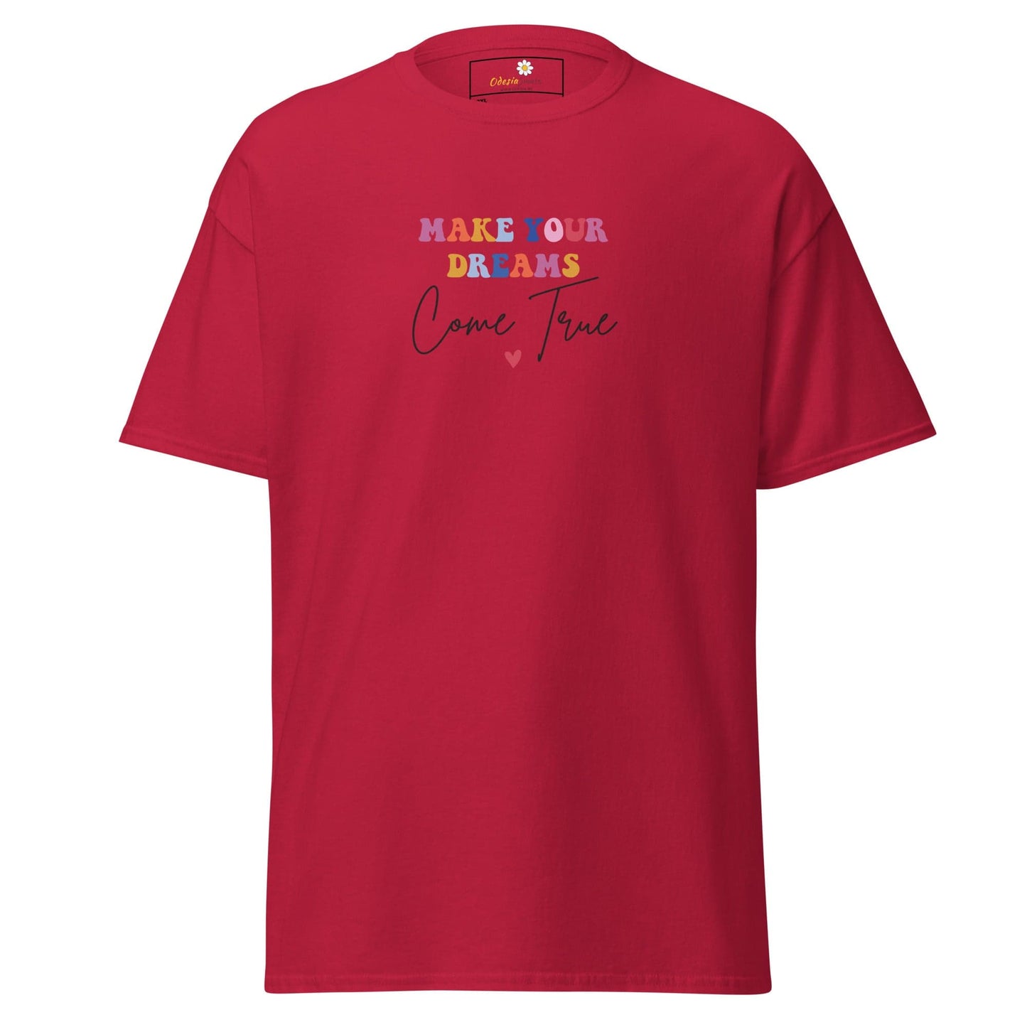 Red t-shirt with ’Make Your Dreams Come True’ text.